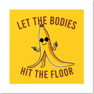 Let the Bodies Hit the Floor Posters and Art